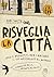Risveglia la città by Keri Smith