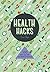 Health Hacks by Esme Floyd