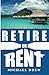 Retire on Rent by Michael Drew