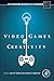 Video Games and Creativity