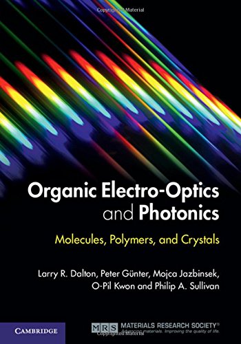 Organic Electro-Optics and Photonics: Molecules, Polymers, and Crystals (Hardcover)