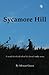 Sycamore Hill: A search for God when life doesn't make sense