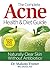 The Complete Acne Health and Diet Guide: Naturally Clear Skin Without Antibiotics
