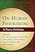On Human Flourishing by D.J. Moores