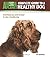 Complete Guide to a Healthy Dog: Everything You Need to Know to Raise a Healthy Dog (Animal Planet Complete Guides)