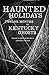 Haunted Holidays: Twelve Months of Kentucky Ghosts