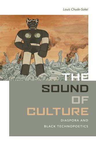 The Sound of Culture: Diaspora and Black Technopoetics (Paperback)