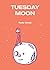 Tuesday Moon