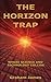 The Horizon Trap