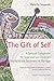 The Gift of Self: A Spiritual Companion for Separated and Divorced Faithful to the Sacrament of Marriage