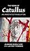 The Poems of Catullus by Catullus