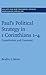 Paul's Political Strategy in 1 Corinthians 1–4: Constitution and Covenant (Society for New Testament Studies Monograph Series, Series Number 163)