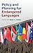 Policy and Planning for Endangered Languages by Mari C. Jones