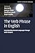 The Verb Phrase in English: Investigating Recent Language Change with Corpora (Studies in English Language)