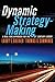 Dynamic Strategy-Making: A ...