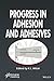 Progress in Adhesion and Adhesives, Volume 1 by K.L. Mittal