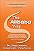 The Alibaba Way: Unleashing Grass-Roots Entrepreneurship to Build the World's Most Innovative Internet Company