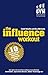 Influence Workout, The: The 10 tried-and-tested steps that will build your influencing power