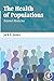 The Health of Populations by Jack James