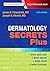Dermatology Secrets Plus
