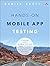 Hands-On Mobile App Testing: A Guide for Mobile Testers and Anyone Involved in the Mobile App Business