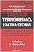 Terrorismo. L'altra storia