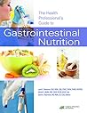 Health Professional's Guide to Gastrointestinal Nutrition