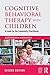 Cognitive Behavioral Therapy with Children