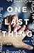 One Last Thing