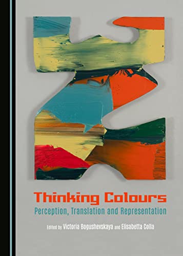Thinking Colours: Perception, Translation and Representation (Hardcover)
