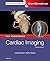 Cardiac Imaging: The Requis...