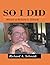 So I Did by Richard A. Schmidt