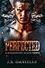 Perfected: His One Series -...