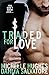 Traded for Love