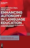 Enhancing Autonomy in Language Education: A Case-Based Approach to Teacher and Learner Development (Studies in Second and Foreign Language Education [SSFLE], 9)