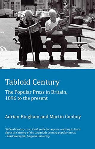 Tabloid Century: The Popular Press in Britain, 1896 to the Present (Peter Lang Ltd.)