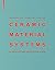 Ceramic Material Systems: i...