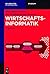 Wirtschaftsinformatik (De Gruyter Studium) (German Edition)