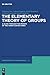 The Elementary Theory of Groups: A Guide through the Proofs of the Tarski Conjectures (De Gruyter Expositions in Mathematics, 60)