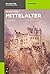 Mittelalter (Akademie Studienbücher - Geschichte) (German Edition)