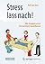 Stress lass nach! by Rolf van Dick