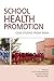 School Health Promotion: Ca...