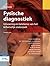 Fysische diagnostiek: Uitvoering en betekenis van het lichamelijk onderzoek (Dutch Edition)