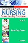 Principles & Practice of Nursing Senior Nursing Proced