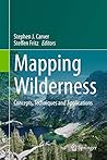 Mapping Wilderness: Concepts, Techniques and Applications Mapping Wilderness: Concepts, Techniques and Applications