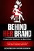 Behind Her Brand Fierce and Fabulous at Fifty Plus by Sherri Glisson