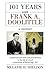 101 Years With Frank A. Doolittle: Lessons of Hard Work and Perseverance In the Life of a Local Centenarian of Bainbridge, NY. A Memoir