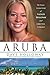 Aruba: The Tragic Untold St...