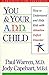 You and Your A.D.D. Child: How to Understand and Help Kids with Attention Deficit Disorder