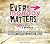 Every Monday Matters: 52 Wa...